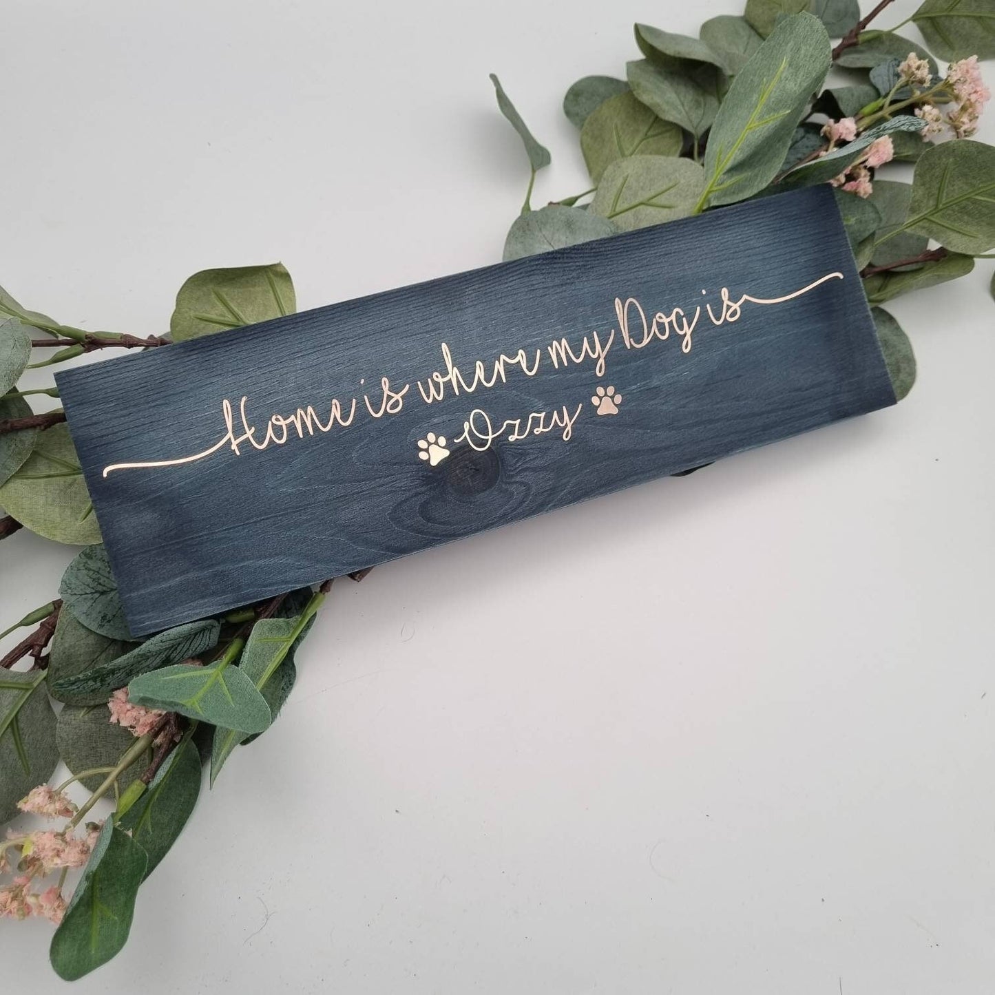Home is Where My Dog Is Personalised Wooden Sign
