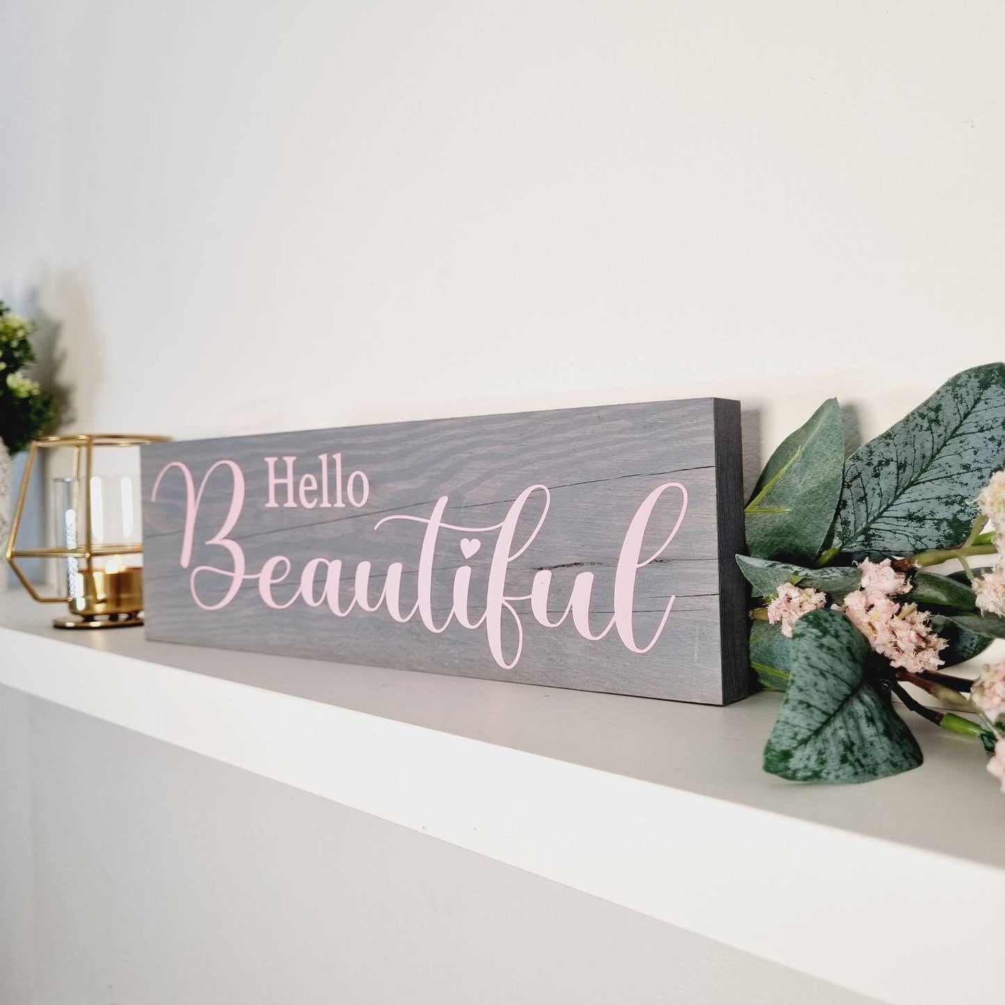 Hello Beautiful Rustic Wooden Sign