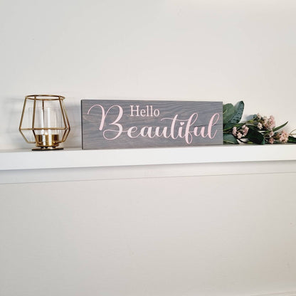 Hello Beautiful Rustic Wooden Sign
