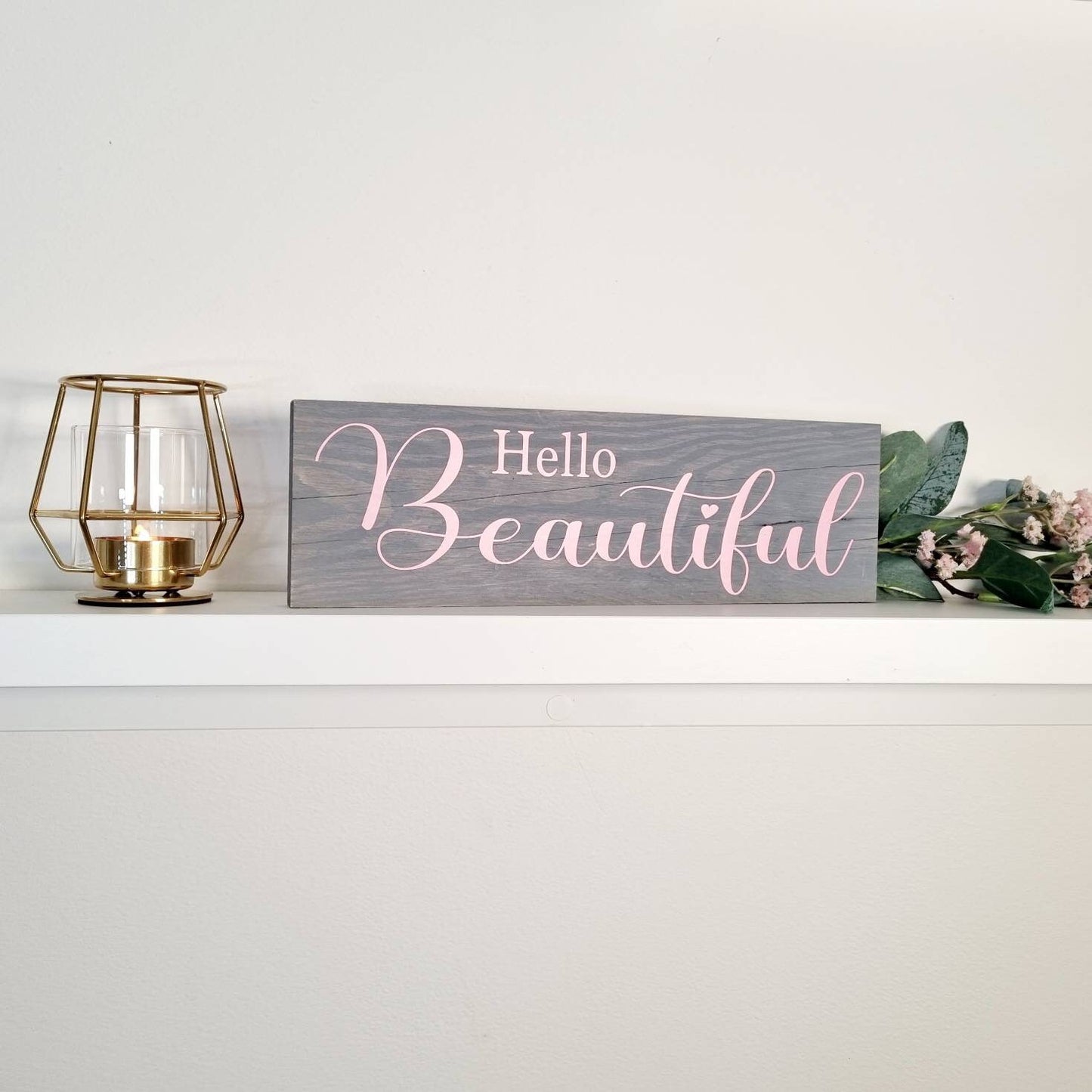 Hello Beautiful Rustic Wooden Sign