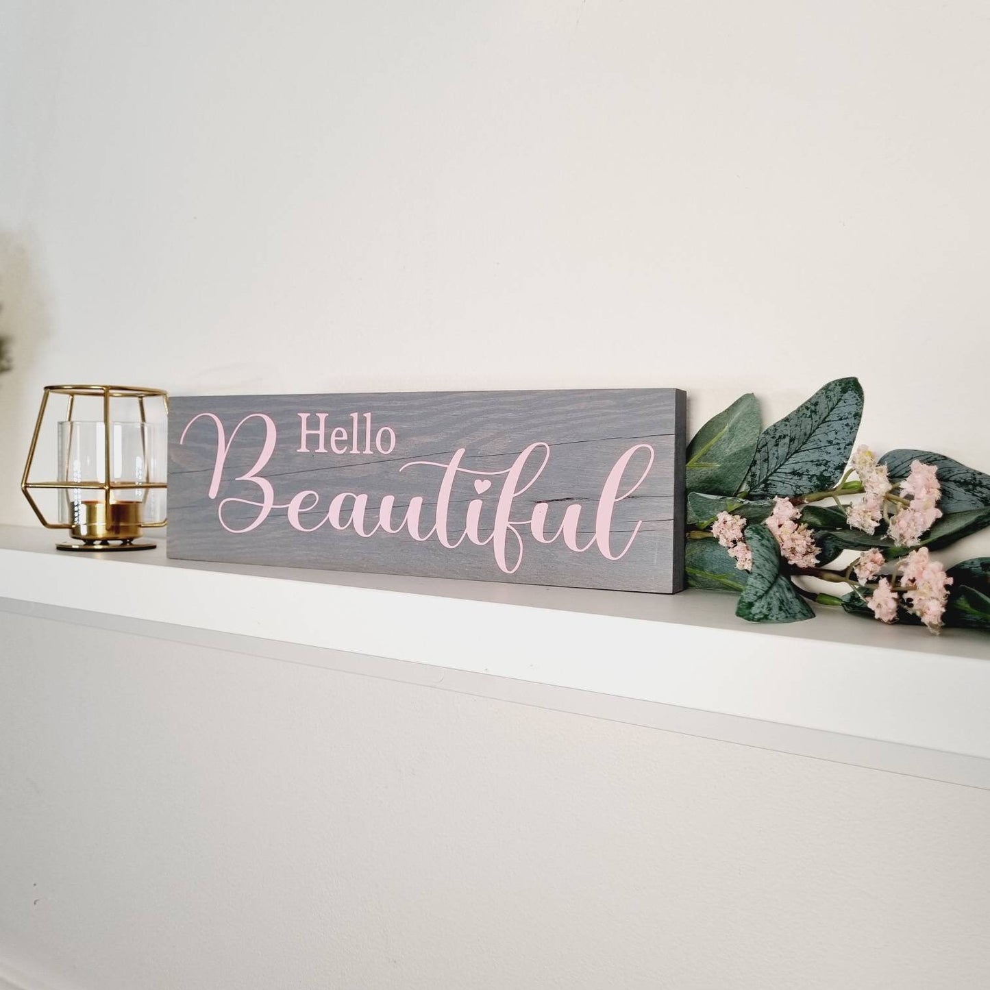 Hello Beautiful Rustic Wooden Sign