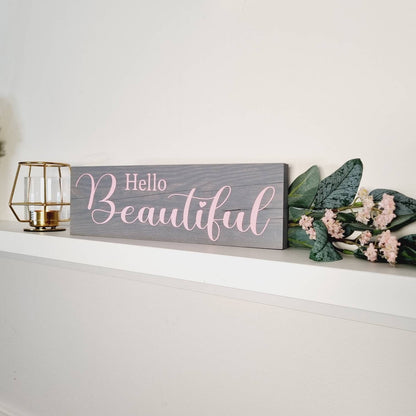 Hello Beautiful Rustic Wooden Sign