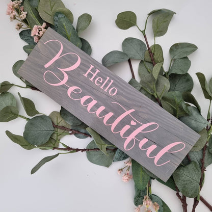 Hello Beautiful Rustic Wooden Sign