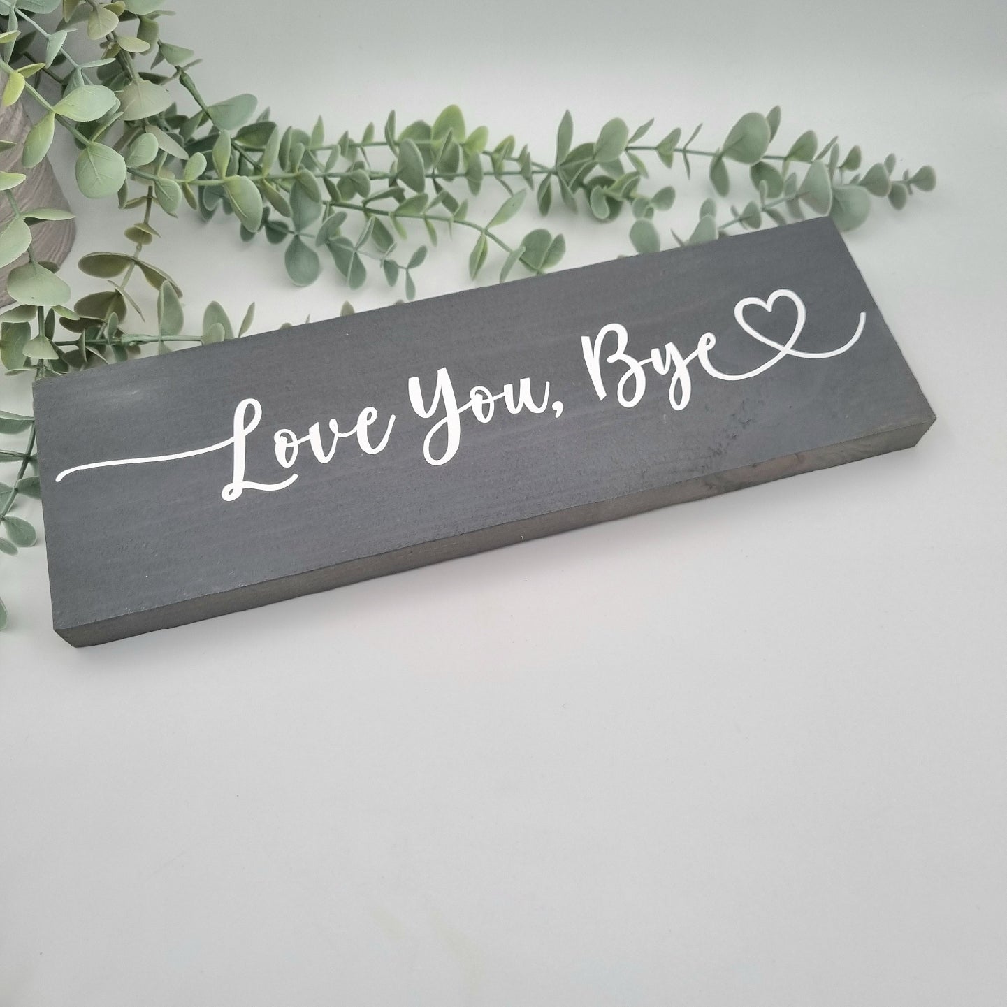 Love you bye wooden sign for family home